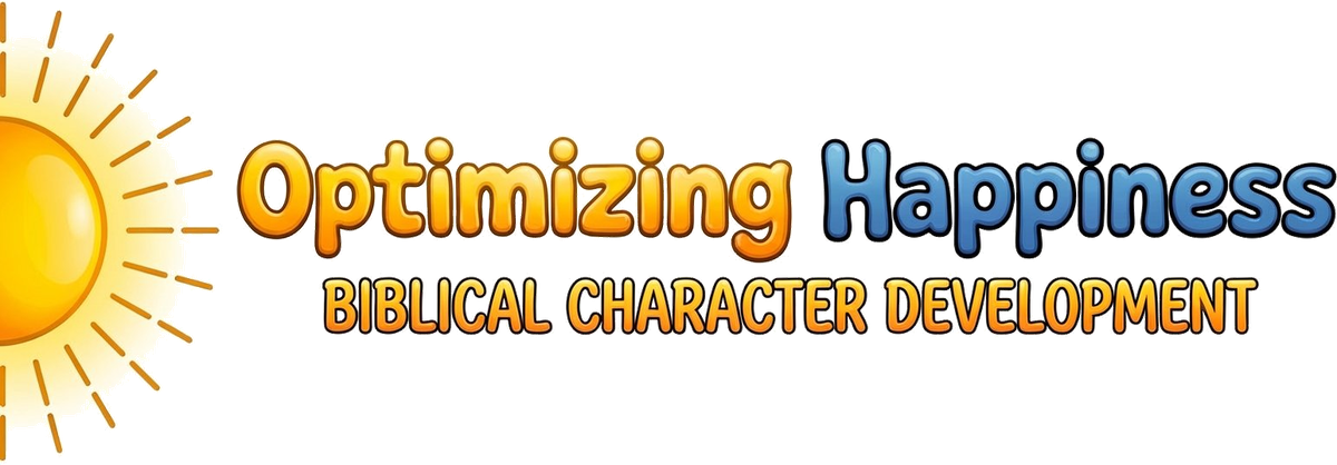 Optimizing Happiness Biblical Character Development